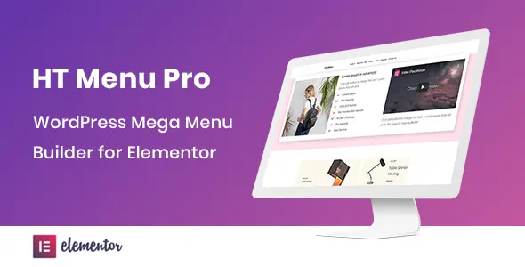 HT Mega Pro 1.9.6 – WordPress Mega Menu Builder for Elementor